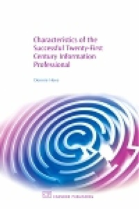 Abbildung von: Characteristics of the Successful 21St Century Information Professional - Chandos Publishing