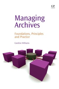 Enlarge image Cover: Managing Archives - Chandos Publishing (Oxford) Ltd