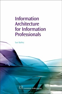 Abbildung von: Information Architecture for Information Professionals - Chandos Publishing (Oxford) Ltd