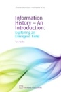Cover: Information History - an Introduction - Chandos Publishing (Oxford) Ltd