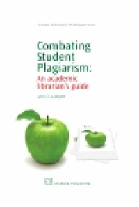 Abbildung von: Combating Student Plagiarism - Chandos Publishing (Oxford) Ltd