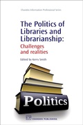 Cover: The Politics of Libraries and Librarianship - Chandos Publishing (Oxford) Ltd