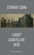 Cover: I Didn't Always Live Here - Oberon Books Ltd