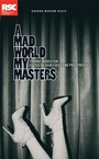 Cover: A Mad World My Masters - Oberon Books Ltd
