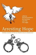 Cover: Arresting Hope - Inanna Publications and Education Inc.