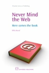 Abbildung von: Never Mind the Web - Chandos Publishing