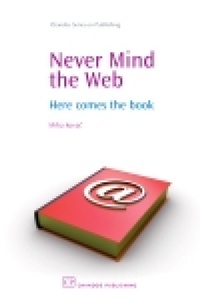 Enlarge image Cover: Never Mind the Web - Chandos Publishing