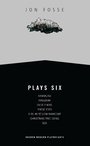 Cover: Fosse: Plays Six - Oberon Books Ltd