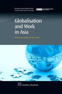 Enlarge image Cover: Globalisation and Work in Asia - Chandos Publishing (Oxford) Ltd