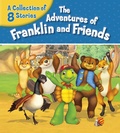 Cover: Adventures of Franklin and Friends: A Collection of 8 Stories - Kids Can Press