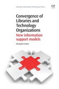 Abbildung von: Convergence of Libraries and Technology Organizations - Chandos Publishing