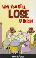 Cover: Why You Still Lose at Bridge - Master Point Press