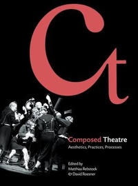 Enlarge image Cover: Composed Theatre - Intellect Books