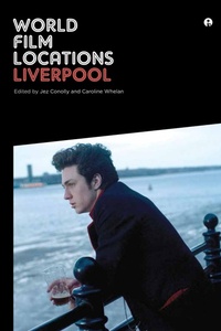 Abbildung von: World Film Locations: Liverpool - Intellect Books