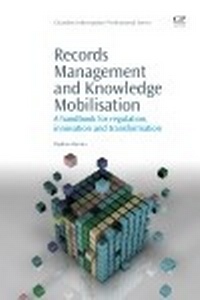 Abbildung von: Records Management and Knowledge Mobilisation - Chandos Publishing
