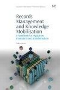 Enlarge image Cover: Records Management and Knowledge Mobilisation - Chandos Publishing