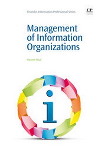 Abbildung von: Management of Information Organizations - Chandos Publishing (Oxford) Ltd