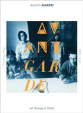 Cover: 'Avant-garde' Art Groups in China, 1979-1989 - Intellect Books
