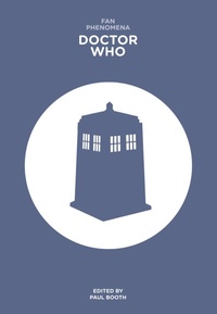 Enlarge image Cover: Fan Phenomena: Doctor Who - Intellect Books