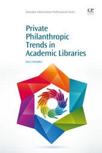 Abbildung von: Private Philanthropic Trends in Academic Libraries - Chandos Publishing (Oxford) Ltd