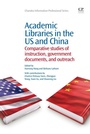 Cover: Academic Libraries in the US and China - Chandos Publishing