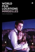 Cover: World Film Locations: Marseilles - Intellect Books