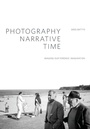 Cover: Photography, Narrative, Time - Intellect Books
