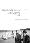 Cover: Photography, Narrative, Time - Intellect Books