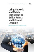 Cover: Using Network and Mobile Technology to Bridge Formal and Informal Learning - Chandos Publishing (Oxford) Ltd