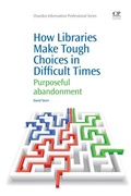 Cover: How Libraries Make Tough Choices in Difficult Times - Chandos Publishing