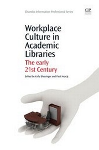 Abbildung von: Workplace Culture in Academic Libraries - Chandos Publishing