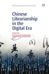 Abbildung von: Chinese Librarianship in the Digital Era - Chandos Publishing (Oxford) Ltd