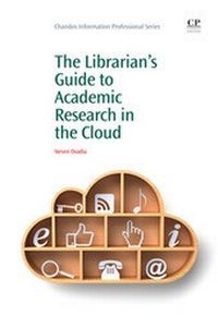 Abbildung von: The Librarian's Guide to Academic Research in the Cloud - Chandos Publishing (Oxford) Ltd