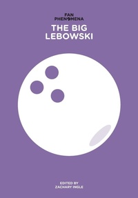 Enlarge image Cover: Fan Phenomena: The Big Lebowski - Intellect Books