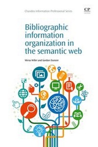 Abbildung von: Bibliographic Information Organization in the Semantic Web - Chandos Publishing