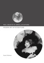 Cover: Real Objects in Unreal Situations - Intellect Books