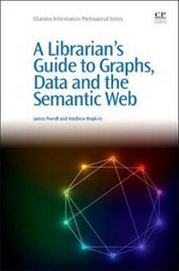 Abbildung von: A Librarians Guide to Graphs, Data and the Semantic Web - Chandos Publishing (Oxford) Ltd