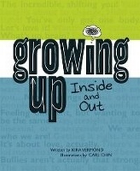 Enlarge image Cover: Growing Up Inside and Out - Owlkids Books Inc.