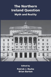 Enlarge image Cover: The Northern Ireland Question: Myth and Reality - Wordzworth Publishing