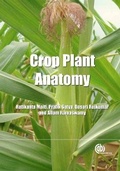 Cover: Crop Plant Anatomy - CABI Publishing