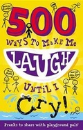 Cover: 500 Ways to Make Me Laugh Until I Cry! - Ticktock Books