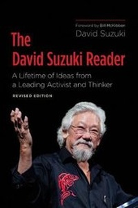 Enlarge image Cover: The David Suzuki Reader - Greystone Books,Canada