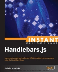 Enlarge image Cover: Instant Handlebars.js - Packt Publishing