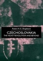 Cover: Czechoslovakia: the Velvet Revolution and Beyond - Palgrave Macmillan