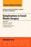 Cover: Complications in Facial Plastic Surgery, An Issue of Facial Plastic Surgery Clinics: Volume 21-4 - Elsevier