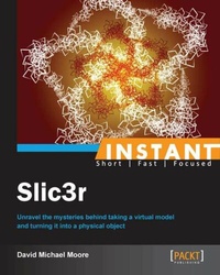 Enlarge image Cover: Instant Slic3r - Packt Publishing