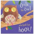 Cover: Oola, the Owl Who Lost Her Hoot! - Make Believe Ideas