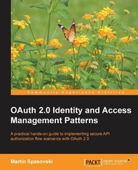 Abbildung von: OAuth 2.0 Identity and Access Management Patterns - Packt Publishing