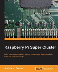 Abbildung von: Raspberry Pi Super Cluster - Packt Publishing