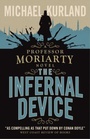 Cover: The Infernal Device (A Professor Moriarty Novel) - Titan Books Ltd